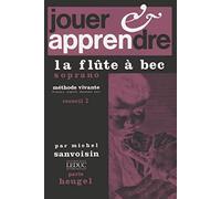 Michel Sanvoisin: Jouer et Apprendre la Flte a Bec Soprano Vol.2 (Recorder Solo)