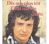 Michel Sardou - Dix Ans Plus Tôt / C'Est Ma Vie - Ariola - 11 517 AT