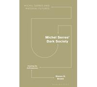 Michel Serres' Dark Society : Charting the Anthropocene