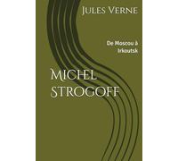 Michel Strogoff: De Moscou à Irkoutsk