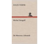 Michel Strogoff de Moscou a Irkoutsk