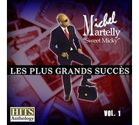 Michel "Sweet Micky" Martelly - Hits Anthology, Vol. 1 - Les plus grands succès