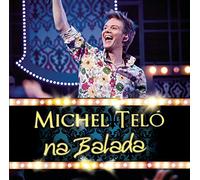 Michel Telo - Na Balada