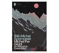 Michel the Giant: An African in Greenland (Penguin Modern Classics)