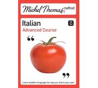 Michel Thomas Advanced Course: Italian (Michel Thomas Series): Written by Michel Thomas, 2006 Edition, (2nd Revised edition) Publisher: Hodder & Stoughton [Audio CD]