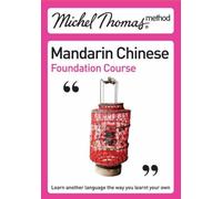 Michel Thomas Method: Mandarin Chinese Foundation Course (Michel Thomas Series): Written by Harold Goodman, 2007 Edition, Publisher: Hodder & Stoughton [Audio CD]