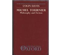 Michel Tournier: Philosophy and Fiction (Modern Language & Literary Monograph)