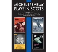 Michel Tremblay: Plays in Scots: Volume 2