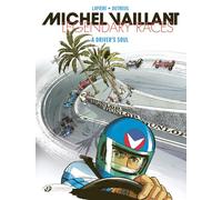Michel Vaillant - Legendary Races Vol. 2: A Driver's Soul