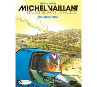 Michel Vaillant - Legendary Races Vol. 3: The Disastrous Season: Volume 3