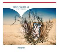 Michel van der Aa: Here Trilogy