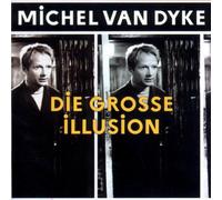 Michel Van Dyke - Die Große Illusion