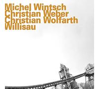 Michel Wintsch; Christian Weber; Christian Wolfarth - Willisau
