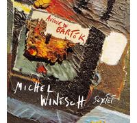 Michel Wintsch Sextet - Autour De Bartók