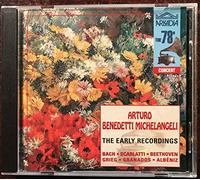 Michelangeli - The Early Recordings