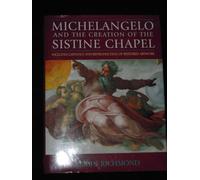 Michelangelo and the Creation of the Sistine Chapel