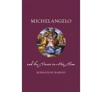 Michelangelo and the Viewer in His Time (Renaissance Lives)