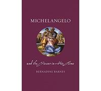 Michelangelo and the Viewer in His Time (Renaissance Lives)