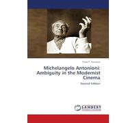 Michelangelo Antonioni: Ambiguity in the Modernist Cinema: Second Edition
