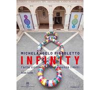 Michelangelo Pistoletto: Infinity. Contemporary art without limits