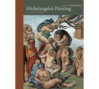 Michelangelo`s Painting - Selected Essays (Essays by Leo Steinberg)