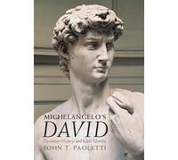 Michelangelo's David: Florentine History and Civic Identity