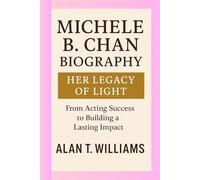 Michele B. Chan Biography: Her Legacy of Light: From Acting Success to Building a Lasting Impact
