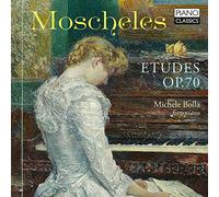 MICHELE BOLLA - MOSCHELES: ETUDES OP.70