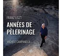 Michele Campanella - Franz Liszt: Années De Pèlerinage