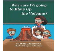 Michele Jeanmarie When are We going to Blow Up the Volcano? Paperback Book Michele Jeanmarie Multicolor