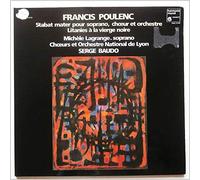 Michele Lagrange, Serge Baudo, Chœurs Et Orchestre de l'Opera National de Lyon - Francis Poulenc: Stabat Mater Pour Soprano