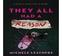 Michele Leathers They All Had a Reason : The First in a Riveting Young Adult Michele Leathers Multicolor