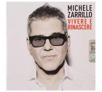 Michele Zarrillo - Vivere E Rinascere