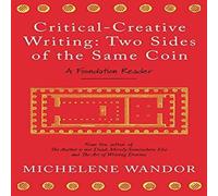 Michelene Wandor Critical-Creative Writing: Two Sides of the Same Coin Paperback Book Michelene Wandor Multicolor