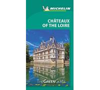 Michelin Green Guide Chateaux of the Loire (Travel Guide) (Green Guide/Michelin)