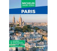 Michelin Travel Guides Short Stays: Paris : Fully Updated and Includes Detachable Map