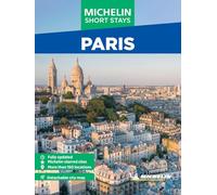 Michelin Travel Guides Short Stays: Paris: Fully Updated and Includes Detachable Map