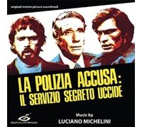 Michelini Luciano - La Polizia Accusa: Il Servizio Segrto Uccide