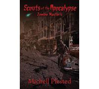 Michell Plested Scouts of the Apocalypse: Zombie Masters Paperback Book Michell Plested Multicolor