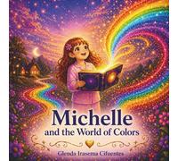 Michelle And the World of Colors (Michelle's Adventures)