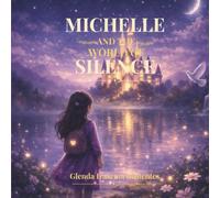Michelle and the World of Silence (Michelle's Adventures)