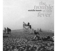 Michelle Branch The Trouble With Fever (CD) Album (US IMPORT)