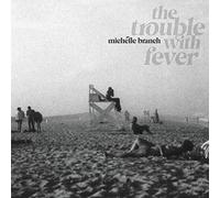 Michelle Branch - The Trouble With Fever [VINYL]
