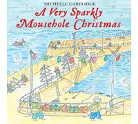 Michelle Cartlidge Very Sparkly Mousehole Christmas Hardback Book Michelle Cartlidge Multicolor