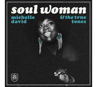 Michelle David & The True-tones - Soul Woman