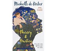 Michelle de Kretser Theory & Practice Paperback Book Michelle de Kretser Multicolor