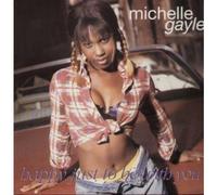 Michelle Gayle - Happy Just To Be With You