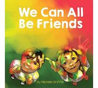 Michelle Griffis We Can All Be Friends Paperback Book Michelle Griffis Multicolor