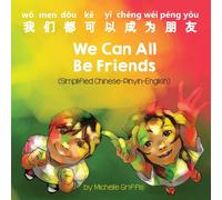 Michelle Griffis We Can All Be Friends (Simplified Chinese-Pinyin-English) Michelle Griffis Multicolor