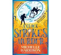 Michelle Harrison Clock Strikes Murder Paperback Book Michelle Harrison Multicolor